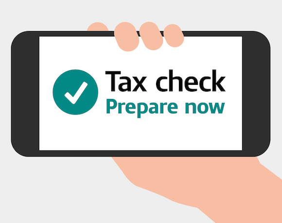 A graphic of a hand holding a smartphone with the words: "Tax check, prepare now."