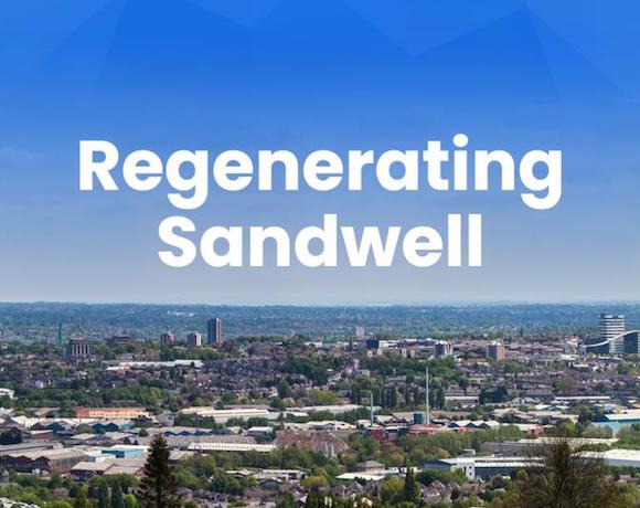 A photograph of the Sandwell skyline with 'Regenerating Sandwell' in text above it.